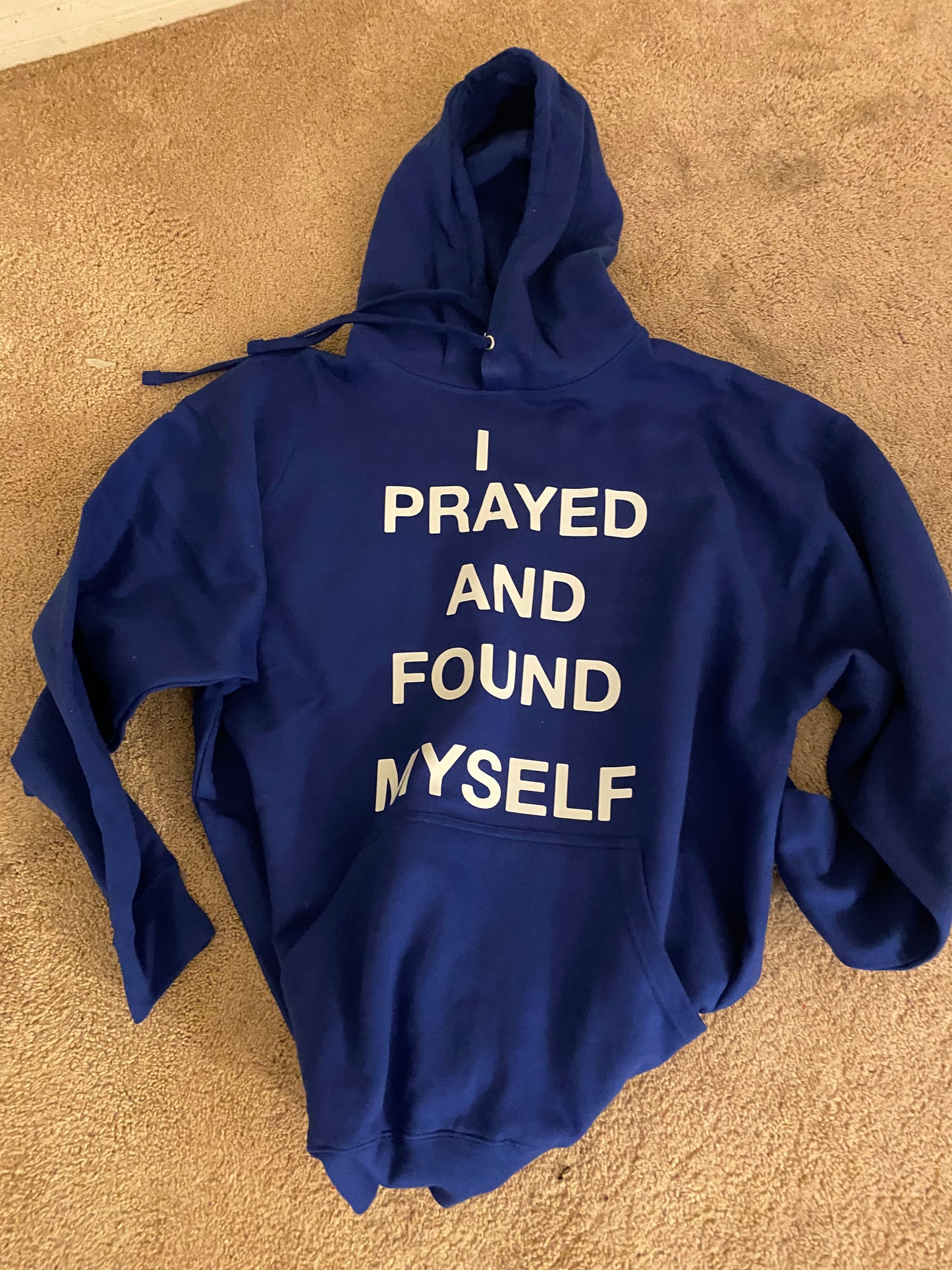 I prayed and found Myself ( hoodie )